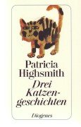 gebrauchtes Buch – Patricia Highsmith – Drei Katzengeschichten.