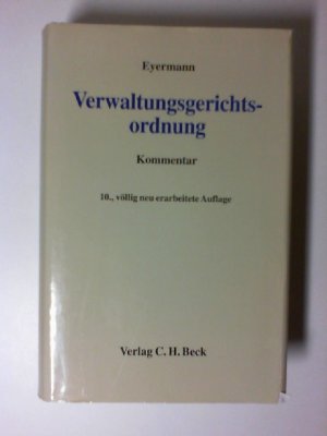 Verwaltungsgerichtsordnung : Kommentar. begr. von Erich Eyermann und Ludwig Fröhler