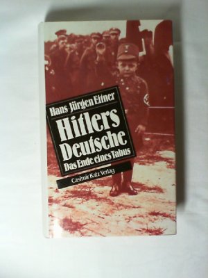 gebrauchtes Buch – Eitner, Hans J – Hitlers Deutsche. Das Ende eines Tabus