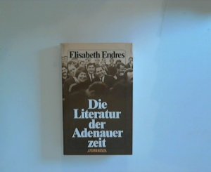 Die Literatur der Adenauerzeit.