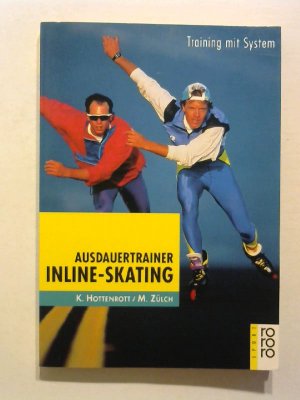 gebrauchtes Buch – Hottenrott, Kuno und Martin Zülch – Ausdauertrainer Inline-Skating: Training mit System.