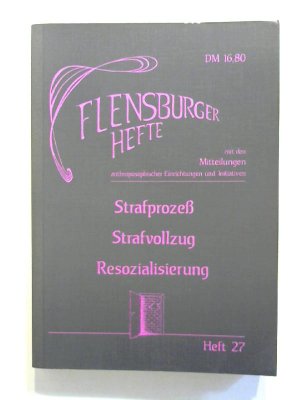 gebrauchtes Buch – Wolfgang Weirauch – Strafprozess - Strafvollzug - Resozialisierung. Flensburger Hefte 27.