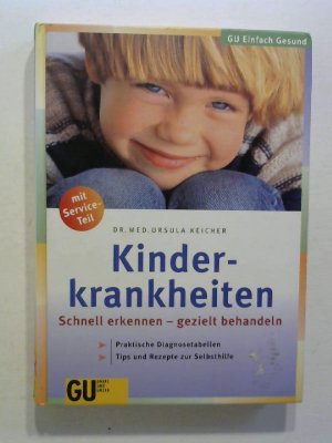 gebrauchtes Buch – Ursula Keicher – Kinderkrankheiten. Schnell erkennen - gezielt behandeln.