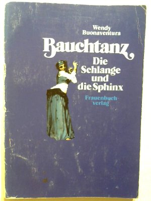 gebrauchtes Buch – Wendy Buonaventura – Bauchtanz. Die Schlange und die Sphinx.