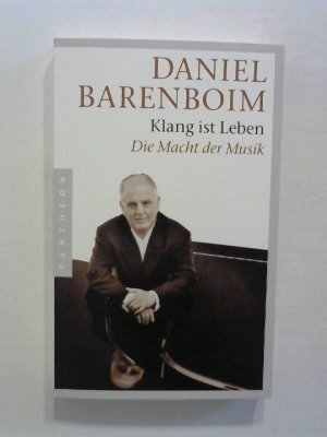 gebrauchtes Buch – Daniel Barenboim – Klang ist Leben: Die Macht der Musik.