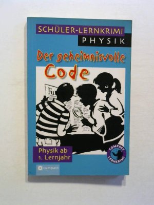 gebrauchtes Buch – Nils Reschke – Der geheimnisvolle Code: Schüler-Lernkrimi: Physik.