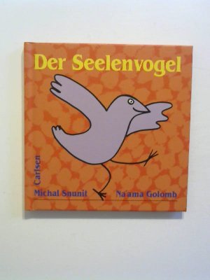 gebrauchtes Buch – Snunit, Michal und Na'ama Golomb – Der Seelenvogel.