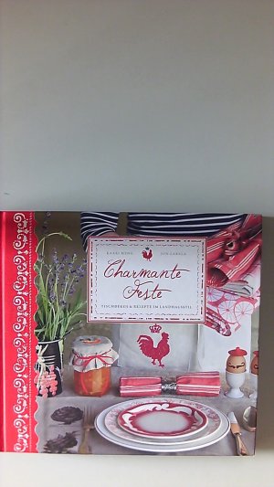 gebrauchtes Buch – Meng, Kaari (Mitwirkender) und Jon Zabala – Charmante Feste : Tischdekos & Rezepte im Landhausstil. Kaari Meng. Fotos von Jon Zabala. [Übers. aus dem Amerikan.: Birgit van der Avoort. Red.: Monika Römer]