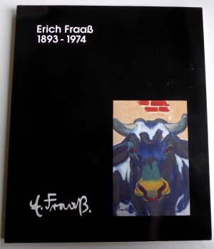 Erich Fraass 1893-1974,Monografie und Verzeichniss malerisches Werk -WVZ, 1995