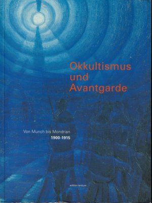 gebrauchtes Buch – Apke, Bernd (Mitwirkender) und Veit Loers – Okkultismus und Avantgarde : von Munch bis Mondrian 1900 - 1915 ; [Schirn-Kunsthalle Frankfurt, 3. Juni bis 20. August 1995]. Schirn-Kunsthalle Frankfurt. Mit Beitr. von: Bernd Apke ... [Konzeption und Realisation von Ausstellung und Katalog: Veit Loers unter Mitarb. von Pia Witzmann]