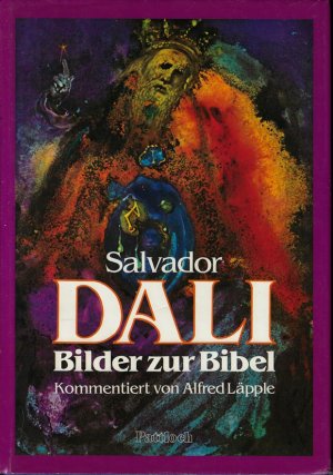 Bilder zur Bibel. Salvador Dalí. Hrsg. u. kommentiert von Alfred Läpple