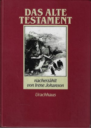 gebrauchtes Buch – Johanson, Irene und Irakli Parjiani – Das Alte Testament. nacherzählt von Irene Johanson. Mit Federzeichn. von Irakli Parjiani