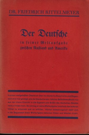 Der Deutsche in seiner Weltaufgabe zwischen Russland und Amerika.