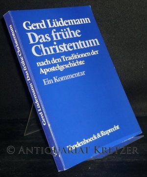 gebrauchtes Buch – Gerd Lüdemann – Das frühe Christentum nach den Traditionen der Apostelgeschichte. Ein Kommentar. [Von Gerd Lüdemann].