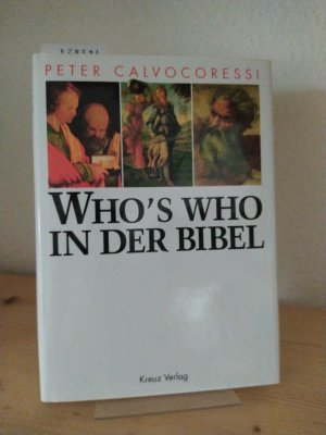 gebrauchtes Buch – Peter Calvocoressi – Who's who in der Bibel. [Von Peter Colvocoressi]. Aus dem Englischen von Angela Hausner