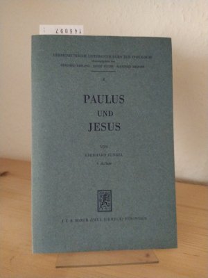 Paulus und Jesus. Eine Untersuchung zur Präzisierung der Frage nach dem Ursprung der Christologie. [Von Eberhard Jüngel]. (= Hermeneutische Untersuchungen […]