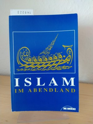 Islam im Abendland. [Herausgegeben von Christel Drawer und Cornelia Wilß]. (= Sonderband 1 der Zeitschrift die Brücke).