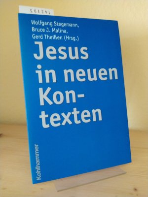 gebrauchtes Buch – Stegemann, Wolfgang (Hrsg – Jesus in neuen Kontexten. [Herausgegeben von Wolfgang Stegemann, Bruce J. Malina und Gerd Theißen].