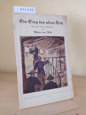 antiquarisches Buch – Molo, Walter von – Ein Sieg des alten Fritz. (Aus dem Roman "Fridericus") von Walter von Molo. (= Hillgers Deutsche Bücherei, Nr. 151).