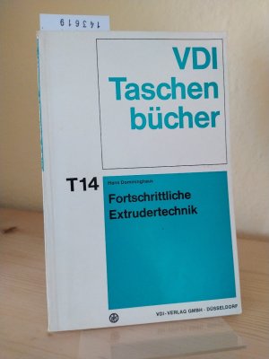 Fortschrittliche Extrudertechnik. [Von Hans Domininghaus]. (= VDI-Taschenbücher, T 14).