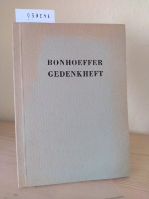 Bonhoeffer Gedenkheft. [Herausgegeben von Eberhard Bethge].