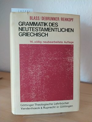 gebrauchtes Buch – Blass, Friedrich und Albert Debrunner – Grammatik des neutestamentlichen Griechisch. [Von Friedrich Blass und Albert Debrunner]. Bearbeitet von Friedrich Rehkopf.