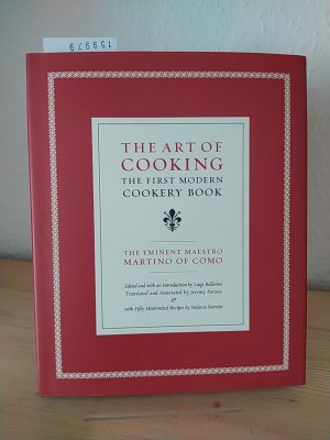 gebrauchtes Buch – Martino of Como (Verf – The Art of Cooking. The First Modern Cookery Book. [Composed by the eminent Maestro Martino of Como]. Edited and with Introduction by Luigi Ballerini.