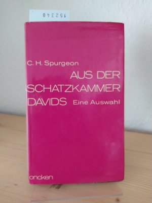 Aus der Schatzkammer Davids. [Von Charles Haddon Spurgeon]. Aus dem Englischen übersetzt von Harald Fischer.