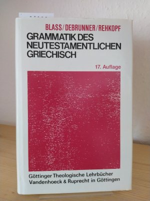 gebrauchtes Buch – Blass, Friedrich und Albert Debrunner – Grammatik des neutestamentlichen Griechisch. [Von Friedrich Blass und Albert Debrunner]. Bearbeitet von Friedrich Rehkopf.