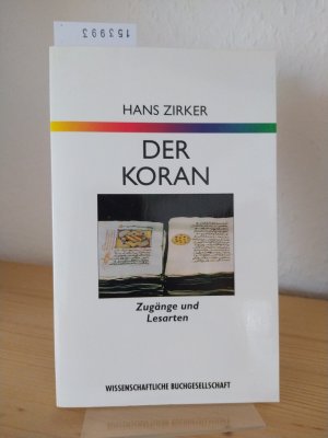 gebrauchtes Buch – Hans Zirker – Der Koran. Zugänge und Lesarten. [Von Hans Zirker].