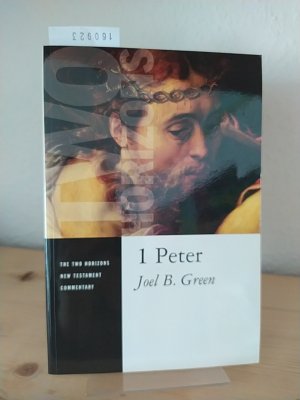 gebrauchtes Buch – Green, Joel B – 1 Peter. [By Joel B. Green]. (= The two horizons New Testament commentary).