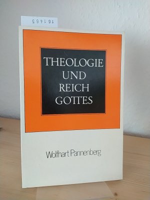 Theologie und Reich Gottes. [Von Wolfhart Pannenberg].