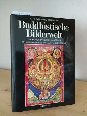 gebrauchtes Buch – Schumann, Hans Wolfgang – Buddhistische Bilderwelt. Ein ikonographisches Handbuch des Mahayana- und Tantrayana-Buddhismus. [Von Hans Wolfgang Schumann].