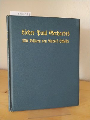 Lieder Paul Gerhardts. Mit Bildern von Rudolf Schäfer.