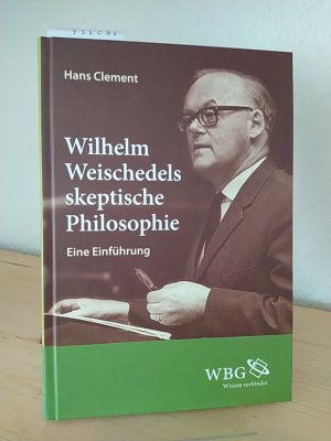 Wilhelm Weischedels skeptische Philosophie. Eine Einführung. [Von Hans Clement]. Aus dem Niederländischen von Verena Krauch].