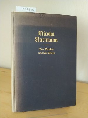 Nicolai Hartmann. Der Denker und sein Werk. Fünfzehn Abhandlungen mit einer Bibliographie herausgegeben von Heinz Heimsoeth und Robert Heiß.