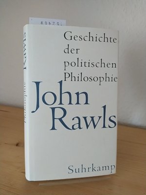 gebrauchtes Buch – Rawls, John (Verf – Geschichte der politischen Philosophie. [Von John Rawls]. Herausgegeben von Samuel Freeman. Aus dem Amerikanischen von Joachim Schulte.