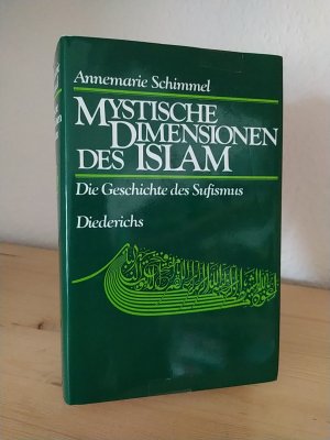 Mystische Dimensionen des Islam. Die Geschichte des Sufismus. [Von Annemarie Schimmel].