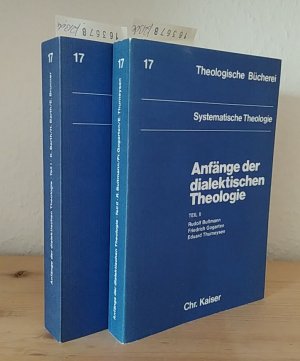 Anfänge der dialektischen Theologie. [2 Bände, komplett. Herausgegeben von Jürgen Moltmann]. - Teil 1: Karl Barth, Heinrich Barth, Emil Brunner. - Teil […]