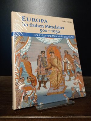 gebrauchtes Buch – Franz Neiske – Europa im frühen Mittelalter 500-1050. Eine Kultur- und Mentalitätsgeschichte. [Von Franz Neiske]. (= Kultur und Mentalität).