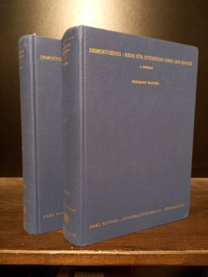 Rede für Ktesiphon über den Kranz. Halbband 1 und 2 komplett. [Von Demosthenes]. Erläutert und mit einer Einleitung versehen von Hwermann Wankel. (= Wissenschaftliche […]