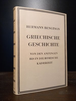 Griechische Geschichte. Von den Anfängen bis in die römische Kaiserzeit. [Von Hermann Bengtson]. (= Handbuch der Altertumswissenschaft, 3. Abteilung, […]