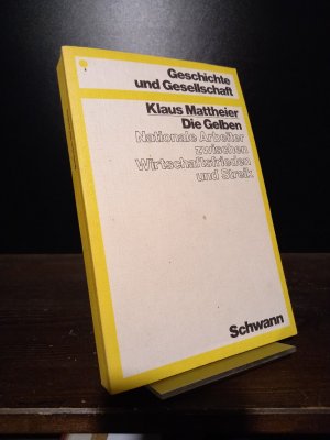 Die Gelben. nationale arbeiter zwischen Wirtschaftsfrieden und Streik. [Von Hartmut Schustereit]. (= Geschichte und Gesellschaft. Bochumer Historische Studien).