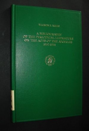 gebrauchtes Buch – Mills, Watson E – A Bibliography of the Periodical Literature on the Acts of the Apostles 1962-1984, by Watson E. Mills (Supplements to Novum Testamentum, Editorial Staff C. K. Barrett, A. F. J. Klijn, J. Smit Sibinga, Editorial Secretary: H. J. de Jonge, Volume 58)