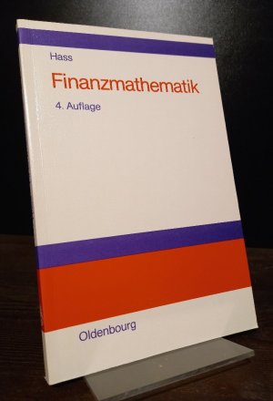 Finanzmathematik. Finanzmathematische Methoden der Investitionsberechnung. [Von Otto Hass].