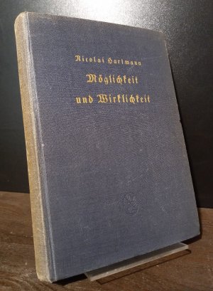 Möglichkeit und Wirklichkeit. [Von Nicolai Hartmann].