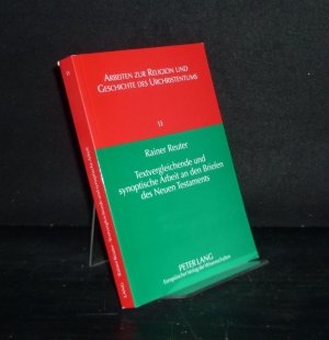 Textvergleichende und synoptische Arbeit an den Briefen des Neuen Testaments. Geschichte - Methodik - Praxis. Textvergleich Kolosser- und Philemonbrief. Von Rainer Reuter. (= Arbeiten zur Religion und Geschichte des Urchristentums, Band 13).