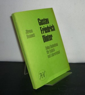 Gustav Friedrich Dinter. Seine Bedeutung für Schule und Lehrerstand. [Von Jürgen Bennack].