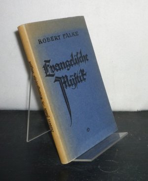 antiquarisches Buch – Robert Falke – Evangelische Mystik. [Von Robert Falke].