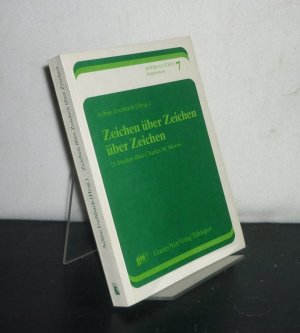 Zeichen über Zeichen über Zeichen. 15 Studien über Charles W. Morris. Herausgegeben von Achim Eschbach. (= Kodikas/Code, Supplement 7).